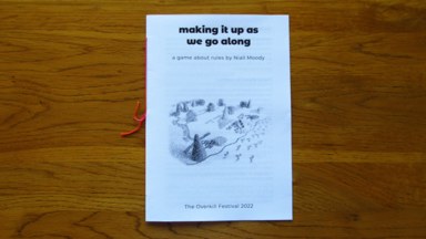 Photograph of the making it up as we go along zine I made for the Overkill Festival.